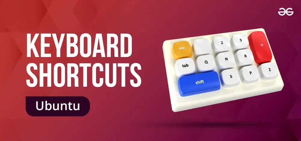 Scurtaturi pe tastatura pentru sistemul de operare Ubuntu